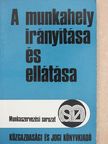Dr. Prodán Miklós - A munkahely irányítása és ellátása [antikvár]