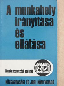 Dr. Prodán Miklós - A munkahely irányítása és ellátása [antikvár]