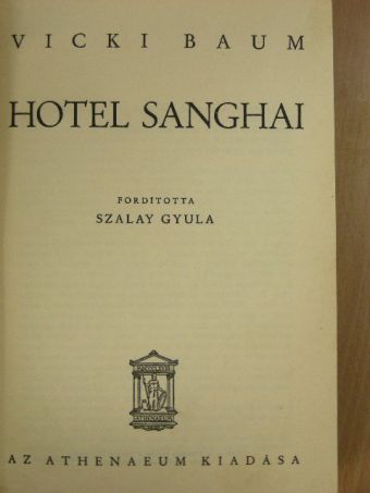 Vicki Baum - Hotel Sanghai [antikvár]
