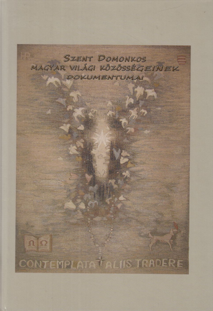 Murányi Nikolett - Szent Domonkos világi közösségeinek dokumentumai [antikvár]