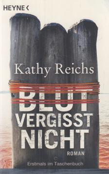Kathy Reichs - Blut vergisst nicht [antikvár]