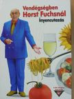 Horst Fuchs - Vendégségben Horst Fuchsnál [antikvár]