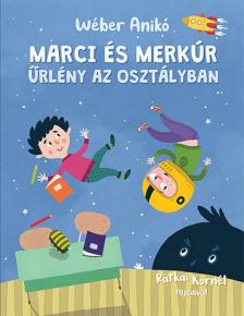 Wéber Anikó - Marci és Merkúr [antikvár]