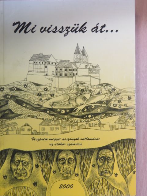 Mi visszük át... [antikvár]