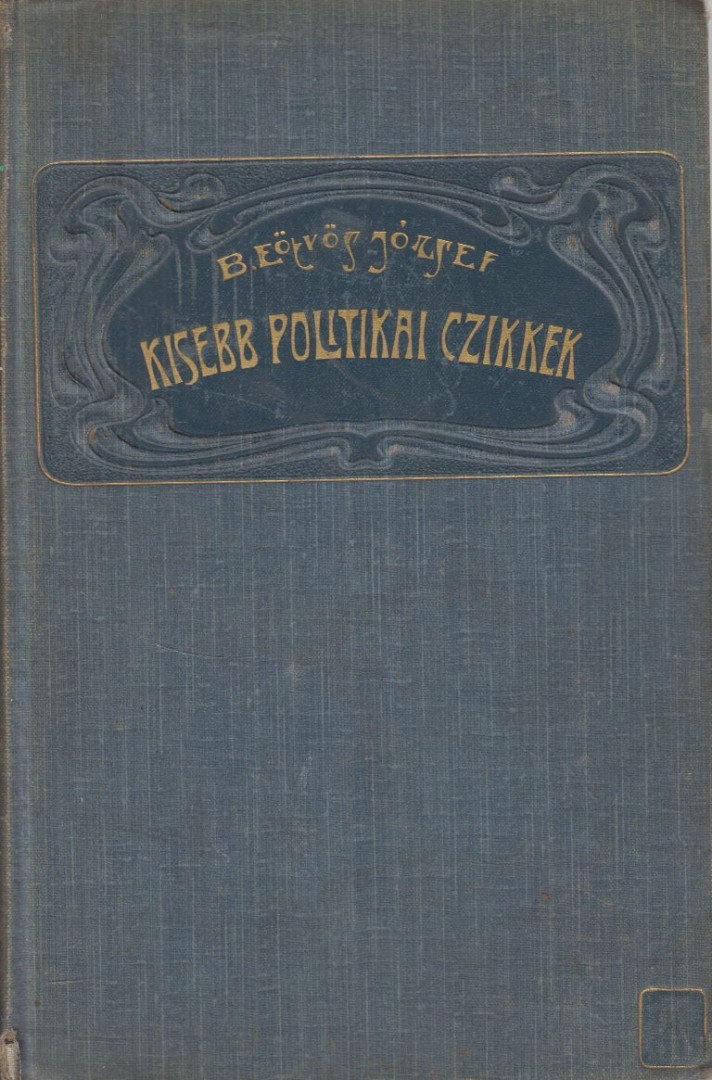 BÁRÓ EÖTVÖS JÓZSEF - Kisebb politikai czikkek [antikvár]