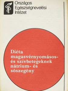 Diéta magasvérnyomásos- és szívbetegeknek nátrium- és sószegény [antikvár]