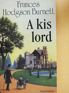 Frances Hodgson Burnett - A kis lord [antikvár]