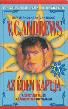 Andrews, V. C. - Az éden kapuja [antikvár]