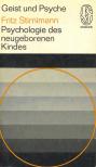 STIRNIMANN, FRITZ - Psychologie des neugeborenen Kindes [antikvár]