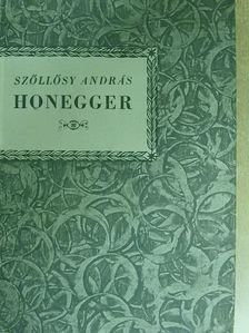 Szőllősy András - Arthur Honegger [antikvár]