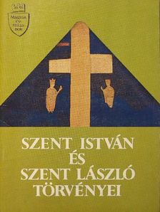 Szent István és Szent László törvényei [antikvár]