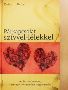 Debra L. Reble - Párkapcsolat szívvel-lélekkel [antikvár]