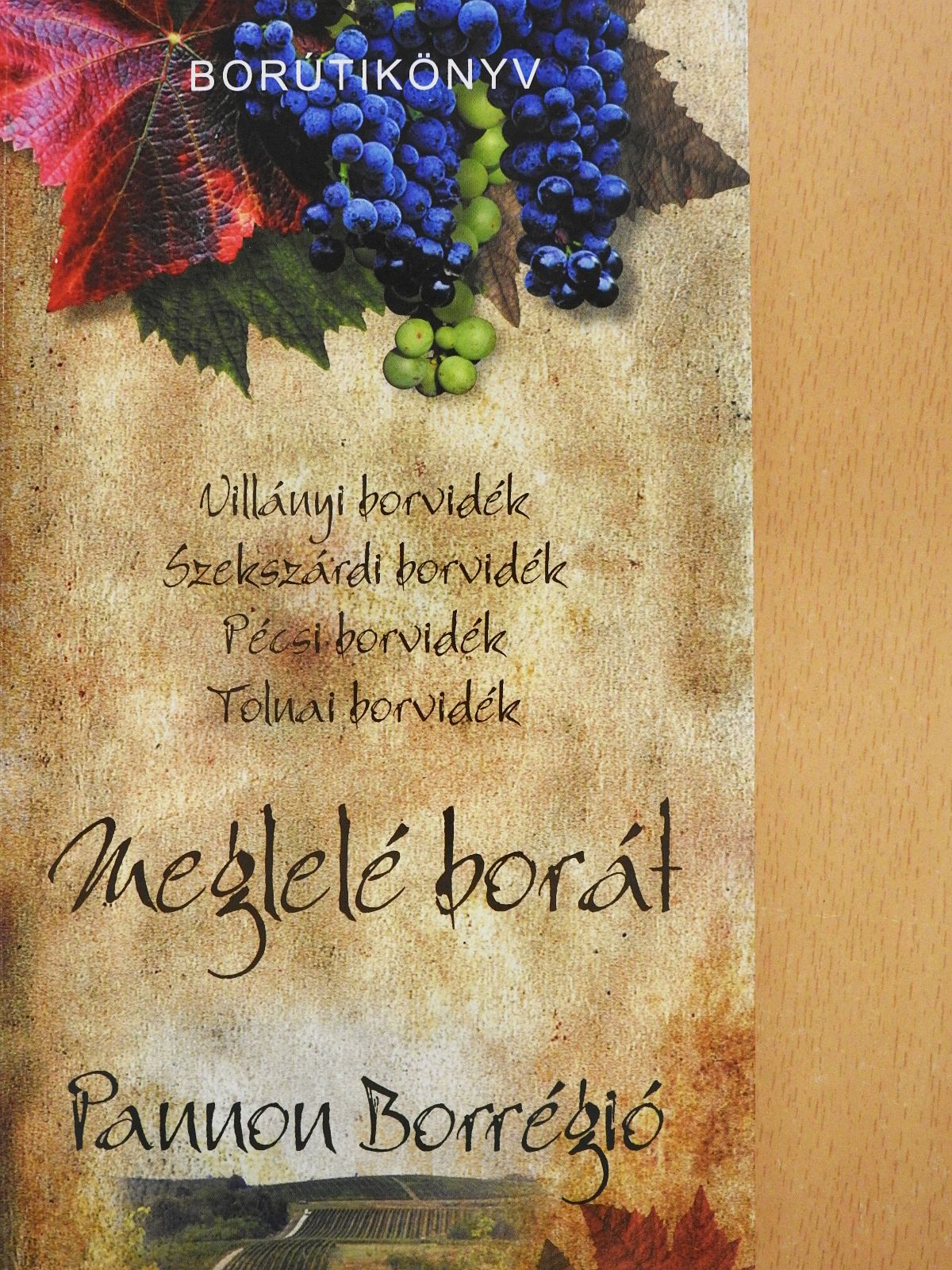 Dlusztus Imre - Meglelé borát - Pannon Borrégió (dedikált példány) [antikvár]