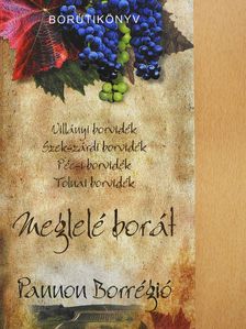 Dlusztus Imre - Meglelé borát - Pannon Borrégió (dedikált példány) [antikvár]