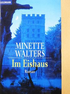 Minette Walters - Im Eishaus [antikvár]