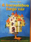 Gyimóthy Gábor - A kacsalábon forgó vár [antikvár]