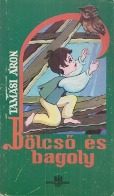 TAMÁSI ÁRON - Bölcső és bagoly [antikvár]