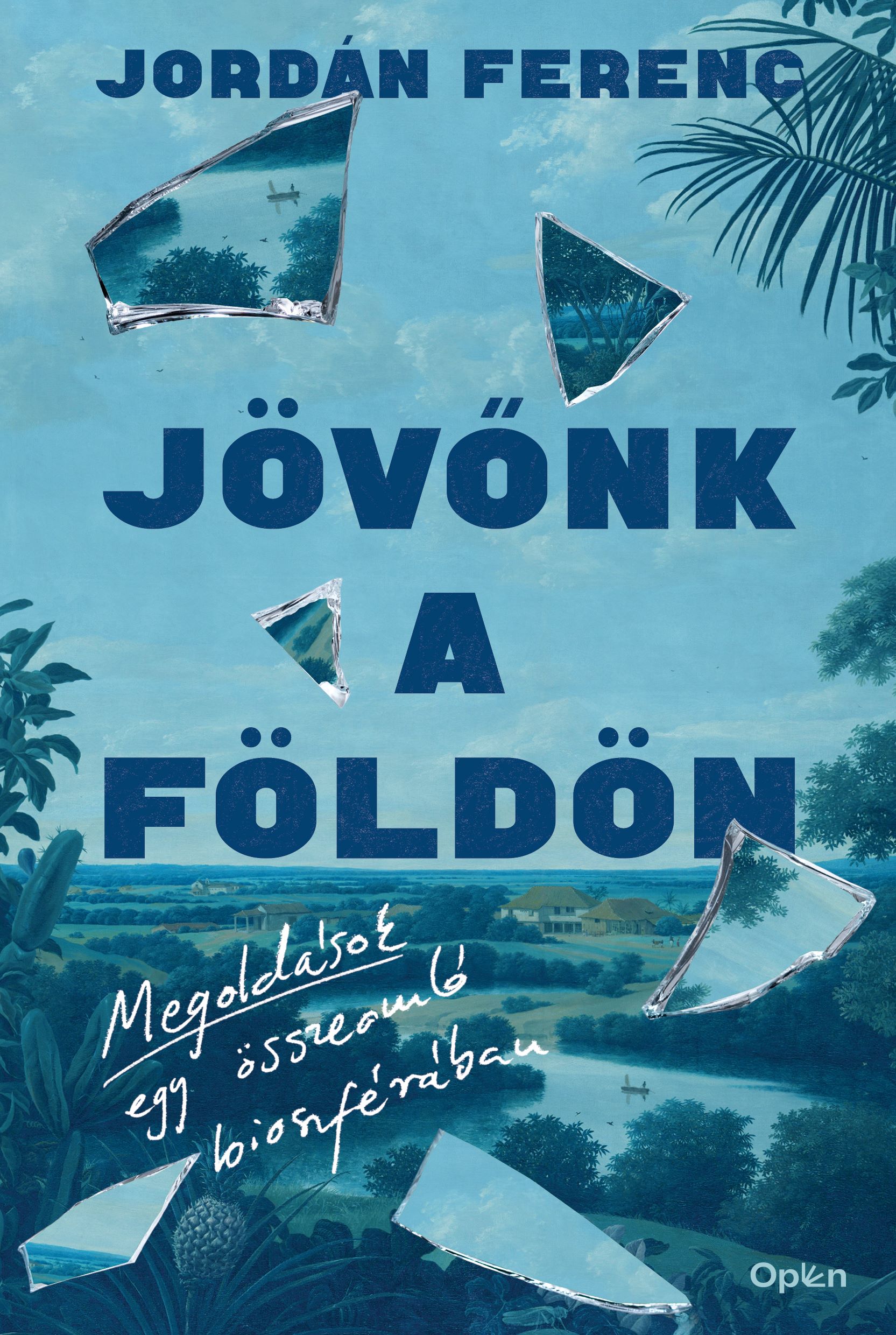 Jordán Ferenc - Jövőnk a Földön