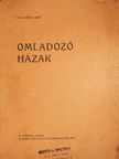 Dr. Farkas Imre - Omladozó házak [antikvár]