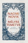 Naomi Novik - Mélyre temetve [eKönyv: epub, mobi]