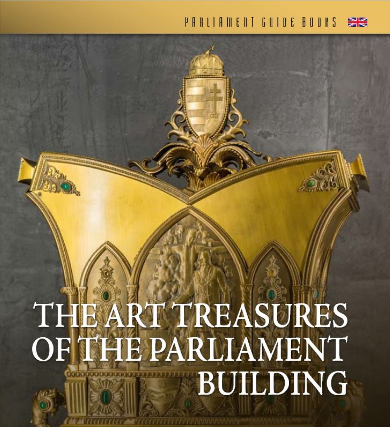 Bojtos Anikó-Dúzsi Éva-Rödönyi Rita-TÓTH TÍMEA - The Art Treasures of the Parliament Building