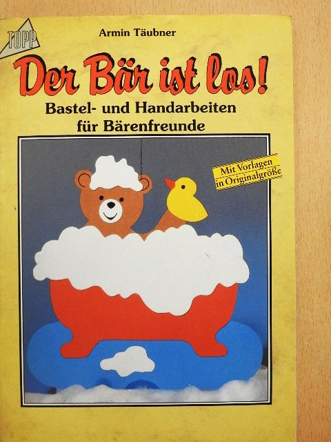 Armin Täubner - Der Bär ist los! [antikvár]