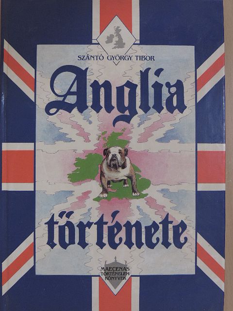 Szántó György Tibor - Anglia története [antikvár]