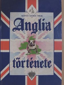 Szántó György Tibor - Anglia története [antikvár]