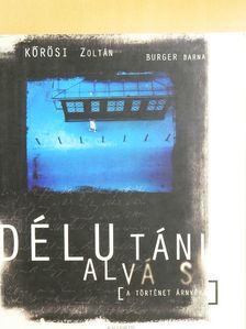 Kőrösi Zoltán - Délutáni alvás [antikvár]
