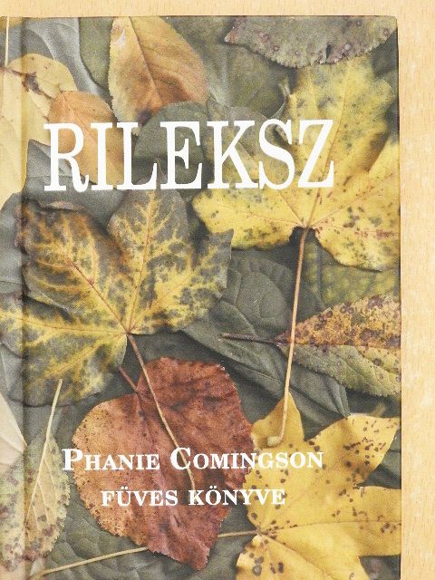 Phanie Comingson - Rileksz: Phanie Comingson füves könyve [antikvár]