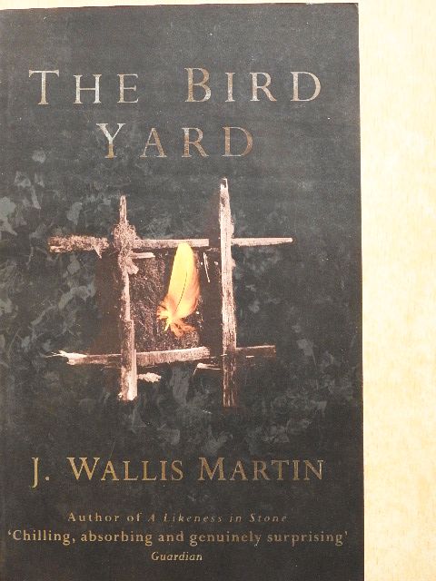 J. Wallis Martin - The Bird Yard [antikvár]