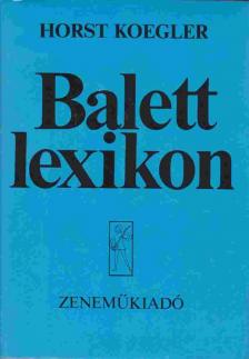 Koegler, Horst - Balett lexikon [antikvár]