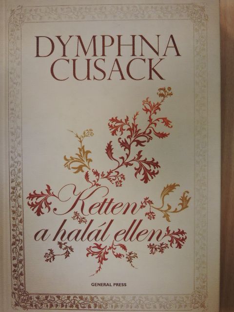 Dymphna Cusack - Ketten a halál ellen [antikvár]