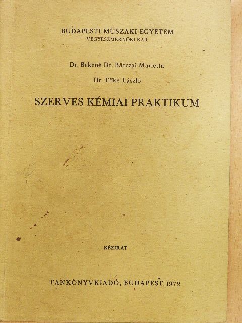 Dr. Bekéné Dr. Bárczai Marietta - Szerves kémiai praktikum [antikvár]