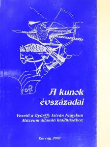 Dr. Bartha Júlia - A kunok évszázadai [antikvár]