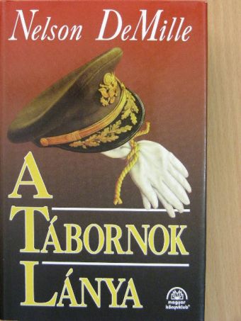 Nelson DeMille - A tábornok lánya [antikvár]