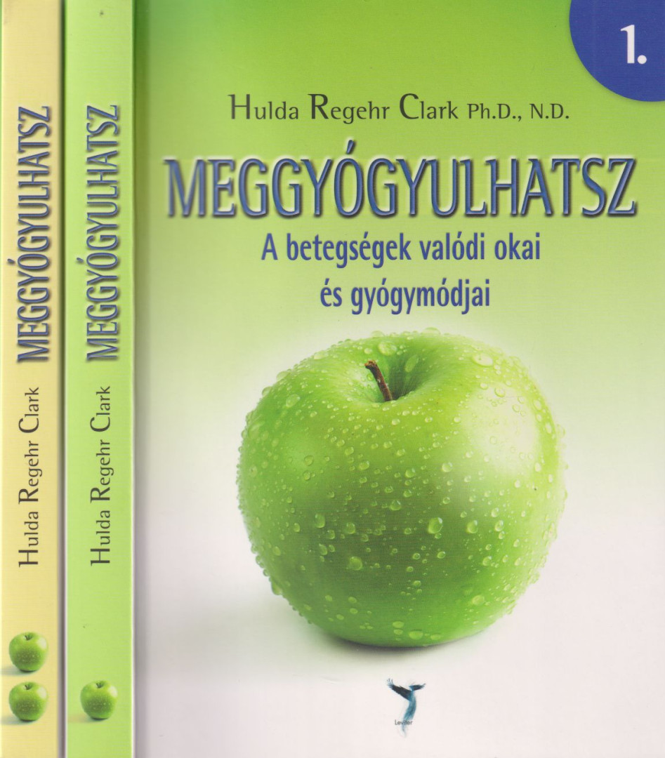 Hulda Regehr Clark - Meggyógyulhatsz 1-2. [antikvár]