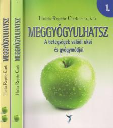 Hulda Regehr Clark - Meggyógyulhatsz 1-2. [antikvár]