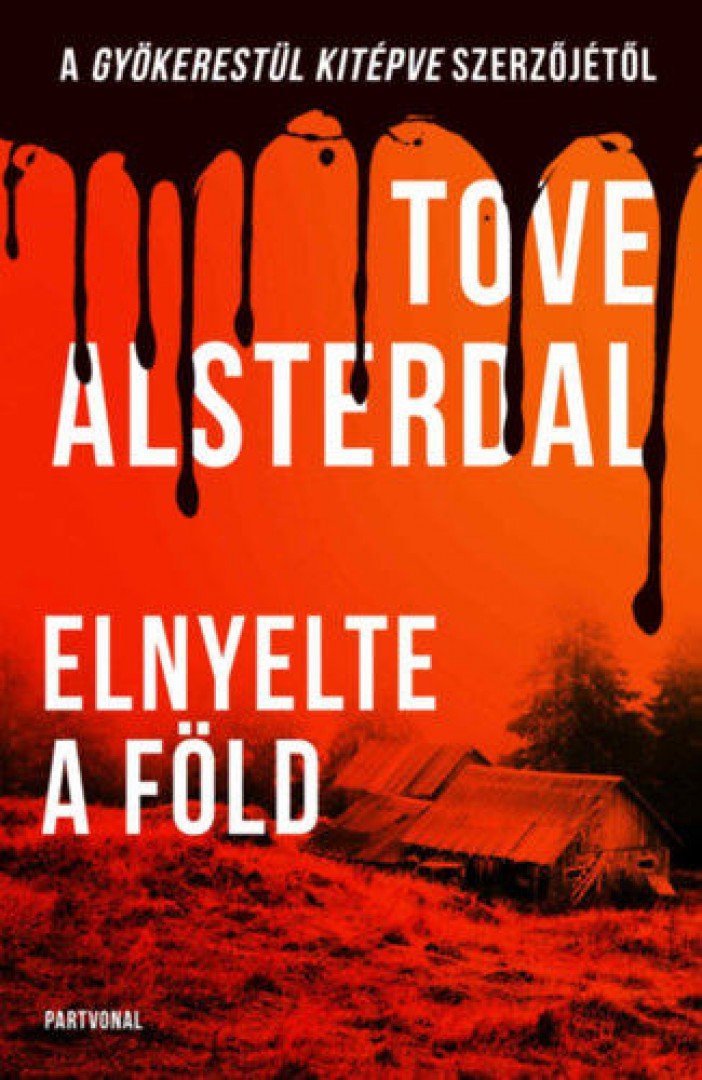 Tove Alsterdal - Elnyelte a föld [antikvár]