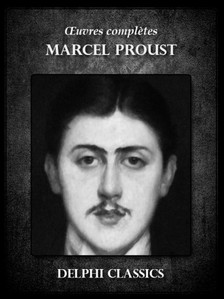 Marcel Proust - Oeuvres completes de Marcel Proust [eKönyv: epub, mobi]