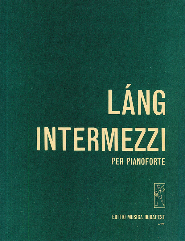 LÁNG, ISTVÁN - INTERMEZZI PER PIANOFORTE