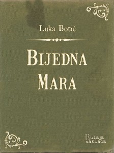 Botiæ Luka - Bijedna Mara [eKönyv: epub, mobi]