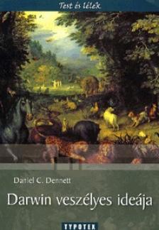 Dennett, Daniel C. - DARWIN VESZÉLYES IDEÁJA - TEST ÉS LÉLEK -