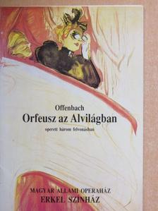 Offenbach - Offenbach: Orfeusz az Alvilágban [antikvár]