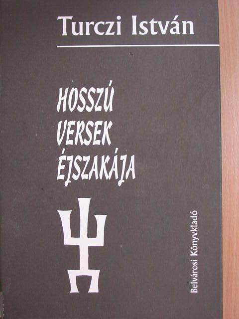 Turczi István - Hosszú versek éjszakája [antikvár]