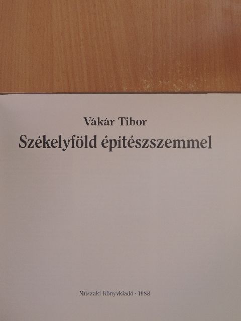 Vákár Tibor - Székelyföld építészszemmel [antikvár]