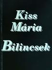 Kiss Mária - Bilincsek [antikvár]
