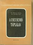 Dr. Dobszay László - A csecsemőtáplálás [antikvár]