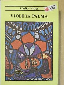 Cintio Vitier - Violeta Palma [antikvár]