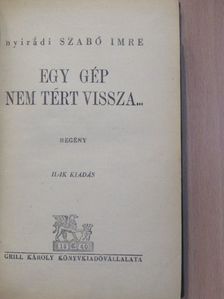Nyirádi Szabó Imre - Egy gép nem tért vissza... [antikvár]